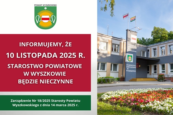Ikona do artykułu: 10 listopada 2025 r. Starostwo Powiatowe w Wyszkowie będzie nieczynne!